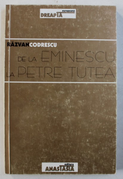 DE LA EMINESCU LA PETRE TUTEA de RAZVAN CODRESCU , 2000