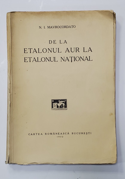 DE LA ETALONUL AUR LA ETALONUL NATIONAL de N. I. MAVROCORDATO , 1932