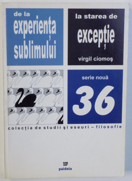 DE LA EXPERIENTA SUBLIMULUI LA STAREA DE EXCEPTIE de VIRGIL CIOMOS , 2006 , PREZINTA HALOURI DE APA