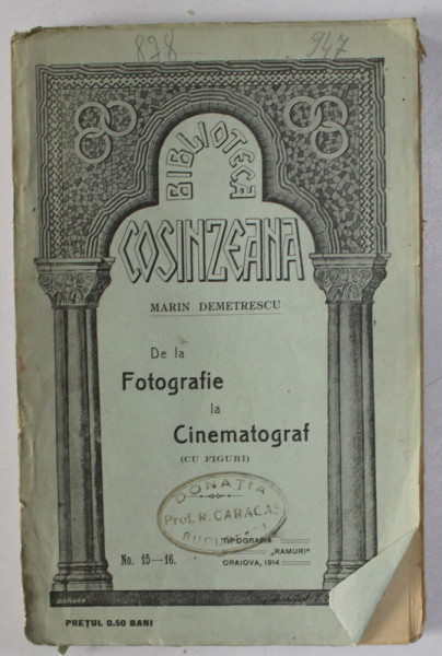 DE LA FOTOGRAFIE LA CINEMATOGRAF de MARIN DEMETRESCU , 1914