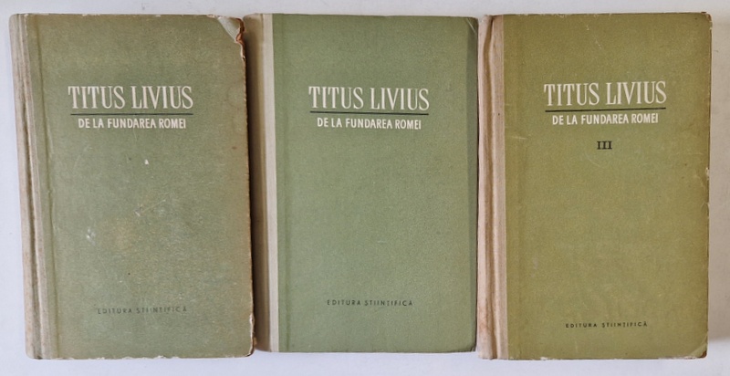 DE LA FUNDAREA ROMEI , VOLUMELE I - II de TITUS LIVIUS , 1959 - 1961 *EDITIE CARTONATA