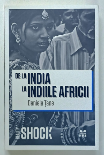 DE LA  INDIA LA INDIILE AFRICII de DANIELA TANE , 2013