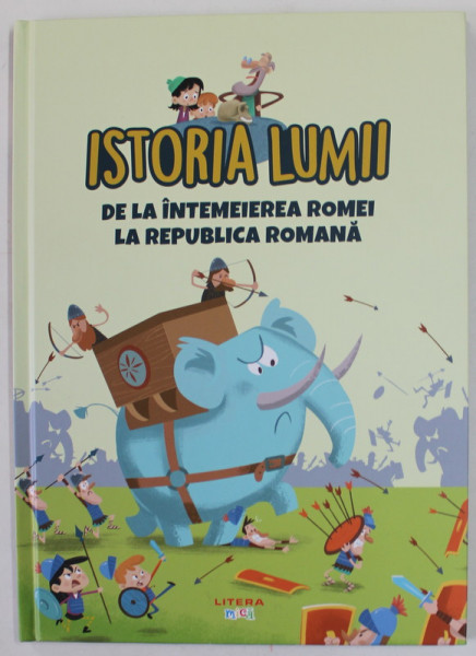 DE LA INTEMEIEREA ROMEI LA REPUBLICA ROMANA  , SERIA '' ISTORIA LUMII  '' , 2021