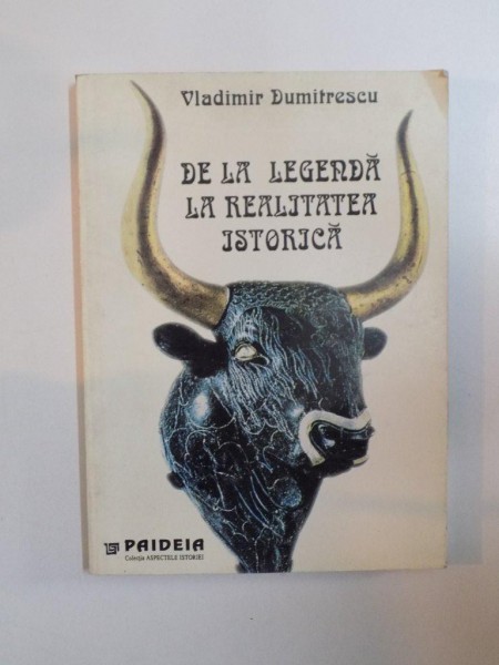 DE LA LEGENDA LA REALITATEA ISTORICA de VLADIMIR DUMITRESCU  1997