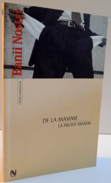 DE LA MAXIME LA PROFIT MAXIM , 2004