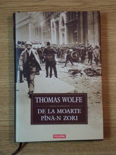 DE LA MOARTE PANA-N ZORI de THOMAS WOLFE  2008