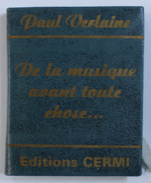 DE LA MUSIQUE AVANT TOUTE CHOSE ...par PAUL VERLAINE , 1999 , CARTE LILIPUT *