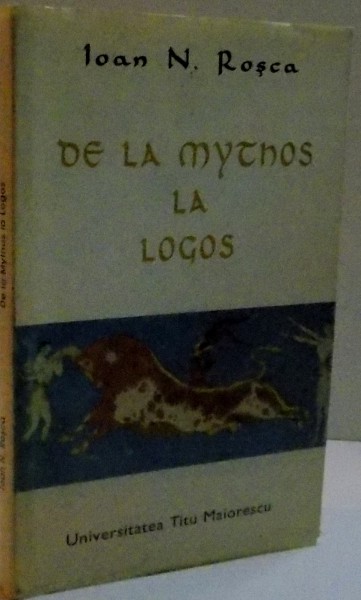 DE LA MYTHOS LA LOGOS de IOAN N. ROSCA