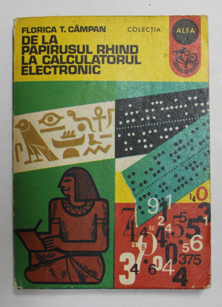 DE LA PAPIRUSUL RHIND LA CALCULATORUL ELECTRONIC de FLORICA T. CAMPAN , 1975