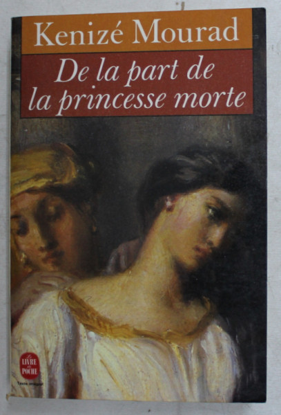 DE LA PART DE LA PRINCESSE MORTE par KENIZE MOURAD , 1987