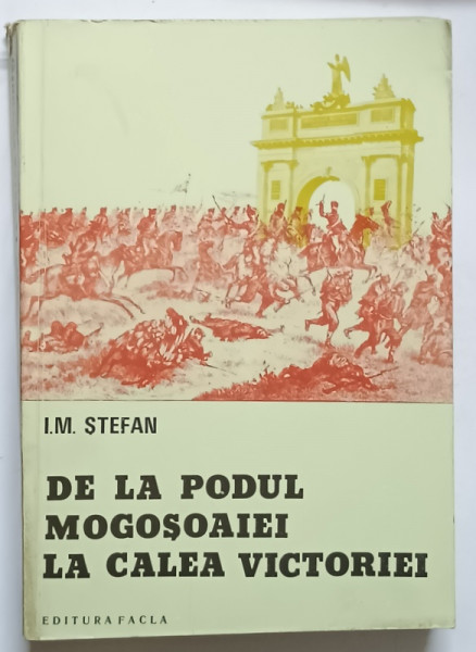DE LA PODUL MOGOSOAIEI LA CALEA VICTORIEI de I. M. STEFAN , 1977 , DEDICATIE