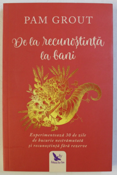 DE LA RECUNOSTINTA LA BANI de PAM GROUT , 2018