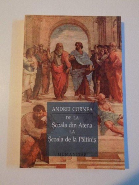 DE LA SCOALA DIN ATENA LA SCOALA DE LA PALTINIS de ANDREI CORNEA , 2004