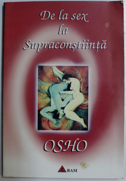 DE LA SEX LA SUPRACONSTIINTA de OSHO , 1996