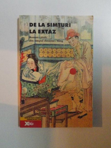 DE LA SIMTURI LA EXTAZ , ROMAN EROTIC DIN TIMPUL DINASTIEI MING de LI YU , 2003