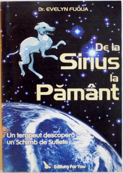 DE LA SIRIUS LA PAMANT, UN TERAPEUT DESCOPERA UN SCHIMB DE SUFLETE de EVELYN FUQUA, 2006