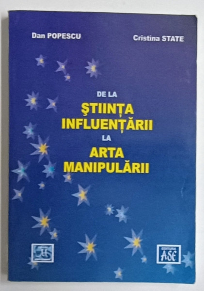 DE LA STIINTA INFLUENTARII LA ARTA MANIPULARII de DAN POPESCU si CRISTINA STATE , 2014, SUBLINIATA