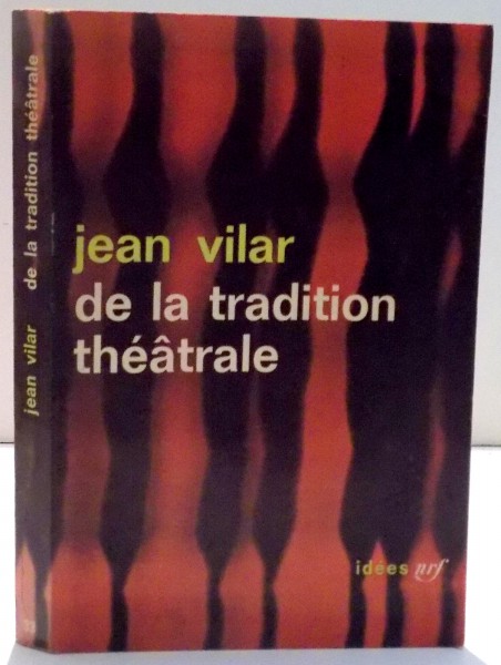 DE LA TRADITION THEATRALE par JEAN VILAR , 1955