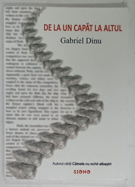 DE LA UN CAPAT LA ALTUL de GABRIEL DINU , 2021, DEDICATIE *