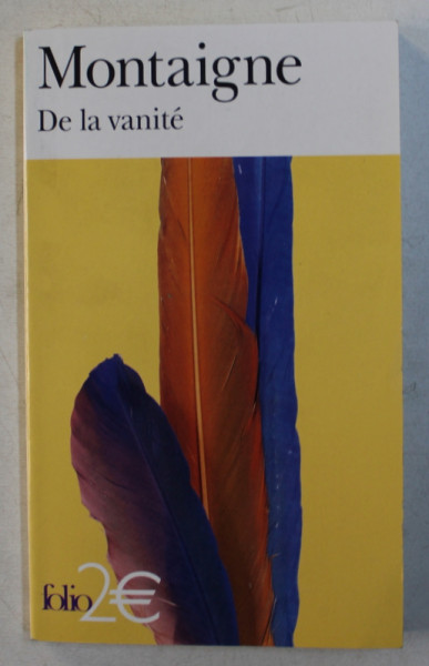 DE LA VANITE par MONTAIGNE , 2002