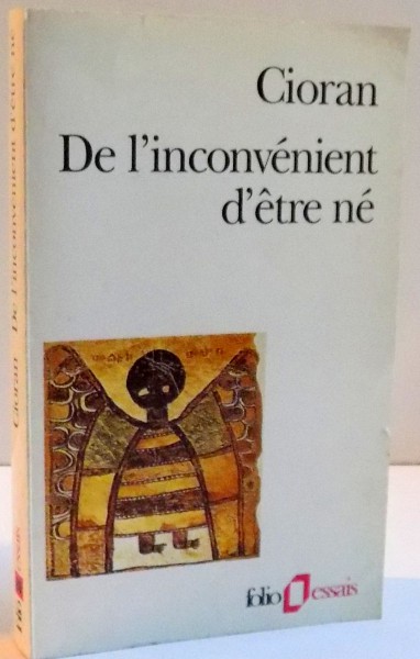 DE L'INCONVENIENT D'ETRE NE