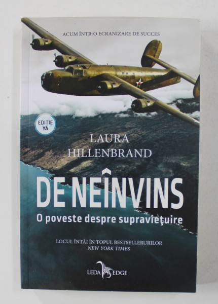 DE NEINVINS - O POVESTE DESPRE SUPRAVIETUIRE de LAURA HILLENBRAND , 2018