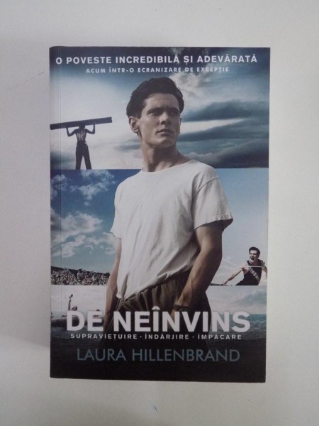 DE NEINVINS , SUPRAVIETUIRE , INDARJIRE , IMPACARE de LAURA HILLENBRAND , 2015 * PREZINTA SUBLINIERI CU CREIONUL