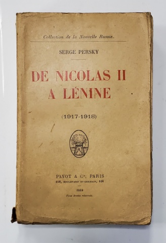 DE NICOLAS II A LENINE ( 1917 - 1918 ) par SERGE PERSKY , 1919, PREZINTA URME DE INDOIRE SI DE UZURA