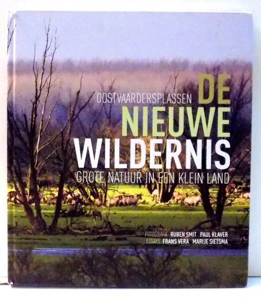 DE NIEUWE WILDERNIS von RUBEN SMIT, PAUL KLAVER, FRAN VERA , 2013