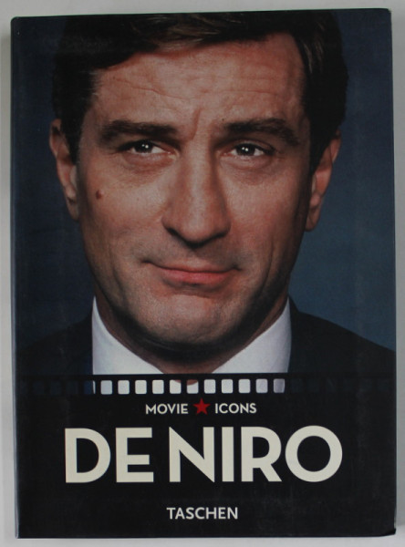 DE NIRO , COLLECTION '' MOVIE ICONS '' by JAMES URSINI , photos THE KOBAL COLLECTION , 2009