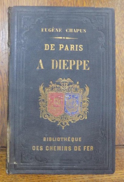 De Paris a Dieppe, Eugene Chapus, Paris