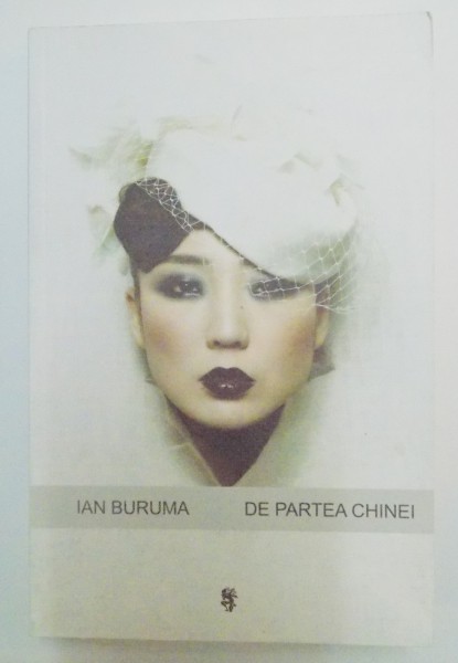 DE PARTEA CHINEI de IAN BURUMA , 2008