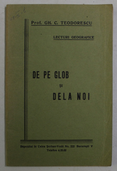 DE PE GLOB SI DELA NOI de GH. C. TEODORESCU , 1939