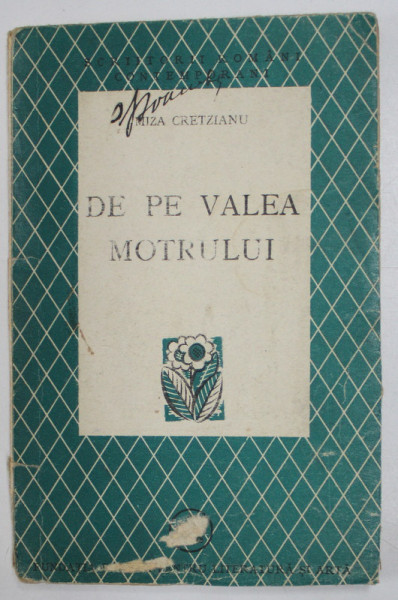 DE PE VALEA MOTRULUI de MIZA CRETZIANU ED. I , 1946