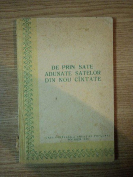 DE PRIN SATE ADUNATE SATELOR DIN NOU CANTATE , 1956
