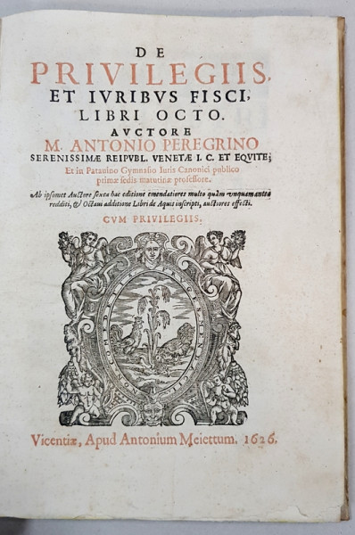DE PRIVILEGIIS ET IURIBUS FISCI, LIBRI OCTO auctore M. ANONIO PEREGRINO - VICENTIAE, 1626