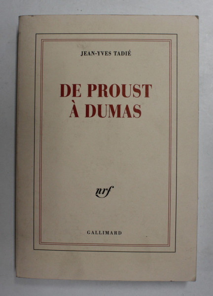 DE PROUST A DUMAS par JEAN - YVES TADIE , 2006