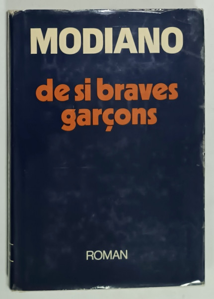 DE SI BRAVES GARCONS par MODIANO , roman , 1982