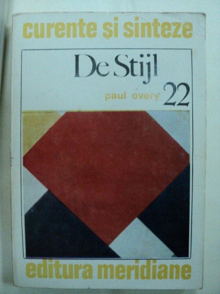 DE STIJL -PAUL OVERY -BUC.1979