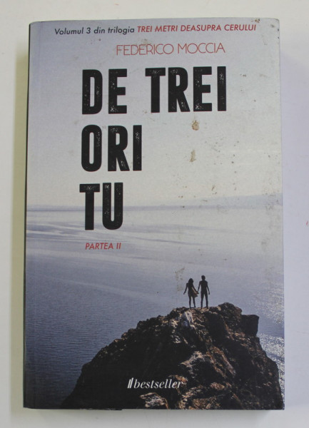 DE TREI ORI TU de FEDERICO MOCCIA , PARTEA II , 2019 ,PREZINTA PETE SI URME DE UZURA
