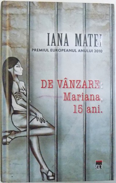 DE VANZARE : MARIANA , 15 ANI de IANA MATEI , 2011