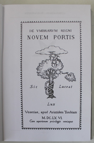 DE VMBRARVM REGNI NOVEM PORTIS , VENETIA , apud ARISTIDEM TORCHIAM , 1666, RETIPARITA  ANII ' 2000