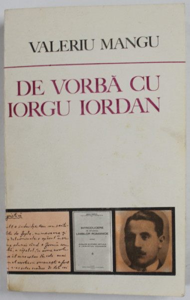 DE VORBA CU IORGU IORDAN de VALERIU MANGU , 1982 , DEDICATIA LUI IORGU IORDAN *