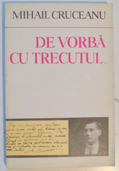 DE VORBA CU TRECUTUL...de MIHAIL CRUCEANU , 1973