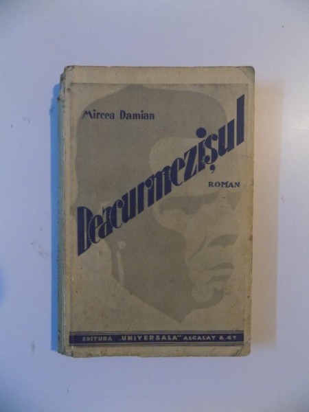 DEACURMEZISUL de MIRCEA DAMIAN, CONTINE DEDICATIA AUTORULUI