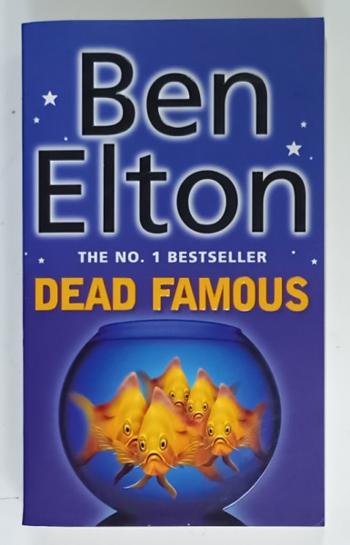 DEAD FAMOUS by BEN ELTON , 2002