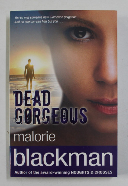 DEAD GORGEOUS by MALORIE BLACKMAN , 2013