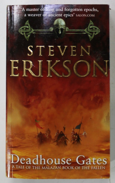 DEADHOUSE GATES , A  TALE OF THE MALAZAN BOOK OF THE FALLEN by STEVEN ERIKSON , 2001