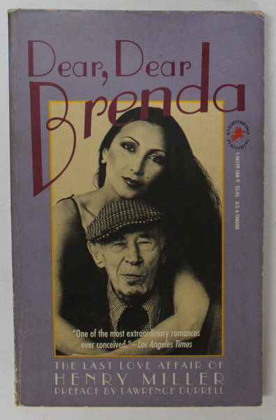 DEAR , DEAR , BRENDA , THE LAST LOVE AFFAIR OF HENRY MILLER ,  text by HENRY MILLER and BRENDA VENUS ,  1991