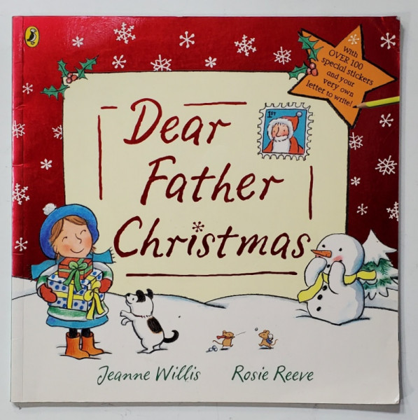 DEAR FATHER CHRISTMAS by JEANNE WILLIS , illustrated by ROSIE REEVE , 2008